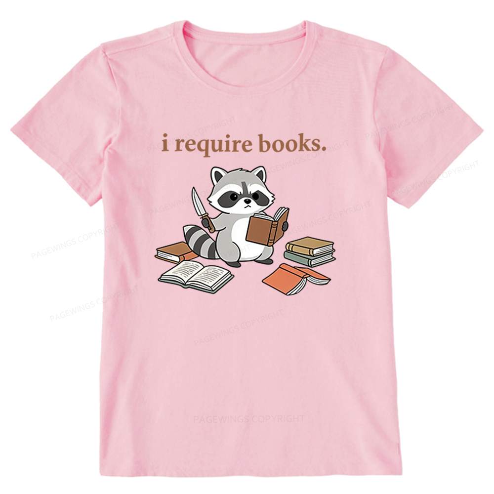 Pagewings I Require Books Unisex Classic T-shirt