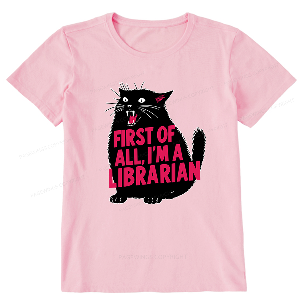 Pagewings First of All I'm A Librarian Unisex Classic T-shirt