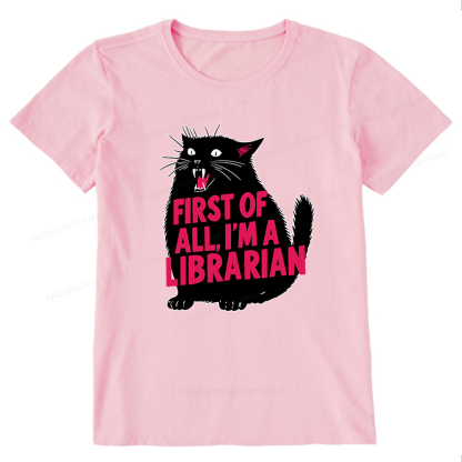 Pagewings First of All I'm A Librarian Unisex Classic T-shirt