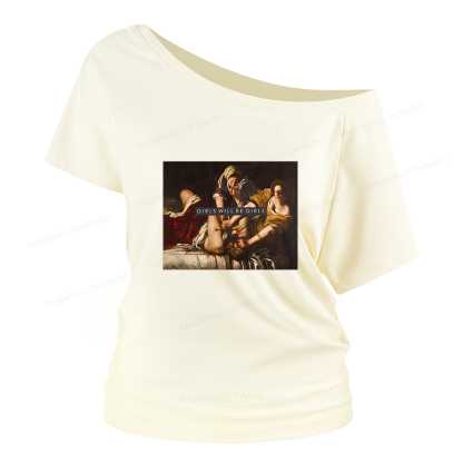 Pagewings Girls Will Be Girls Women Off Shoulder T-shirts