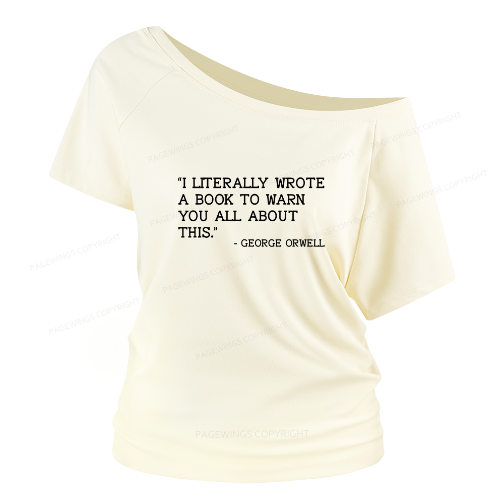 Pagewings I Literally Wrote A Book To Warn Women Off Shoulder T-shirts