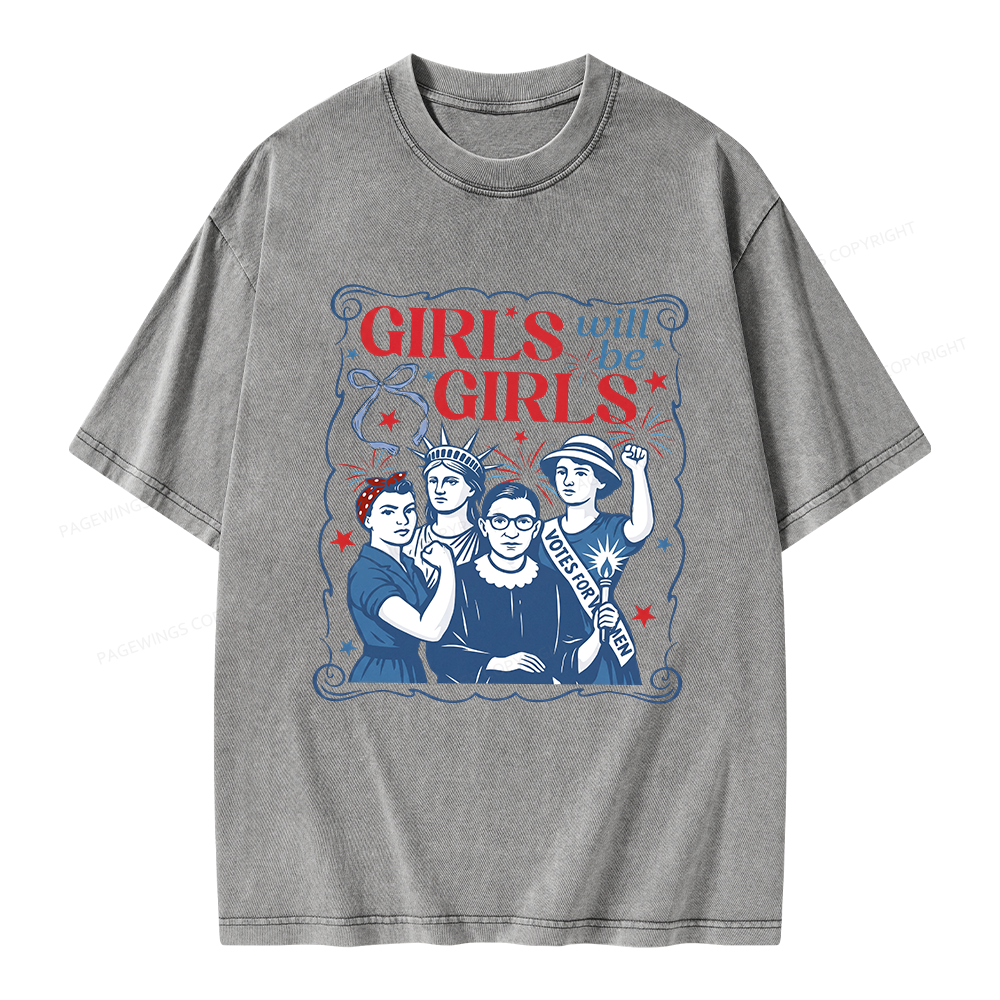 Pagewings Girls Will Be Girls Unisex Washed T-shirt