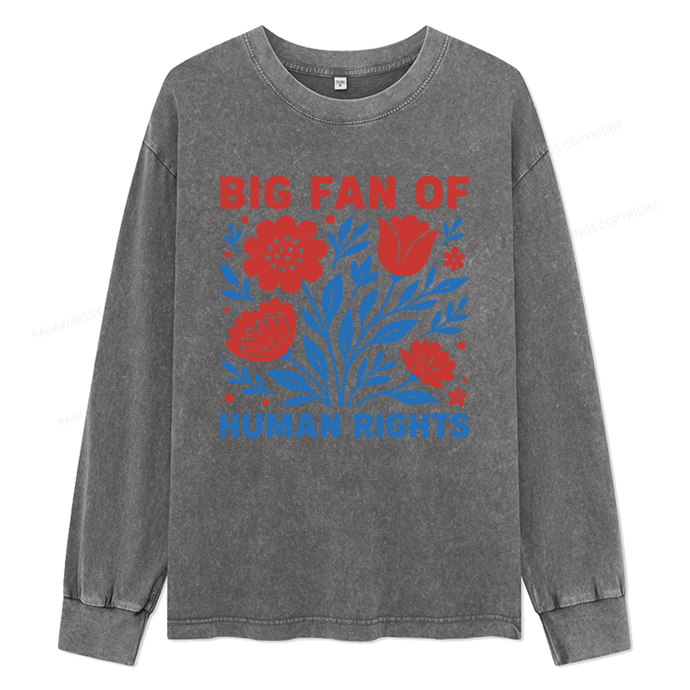 Pagewings Big Fan Of Human Rights Unisex Washed Long Sleeve T-shirt