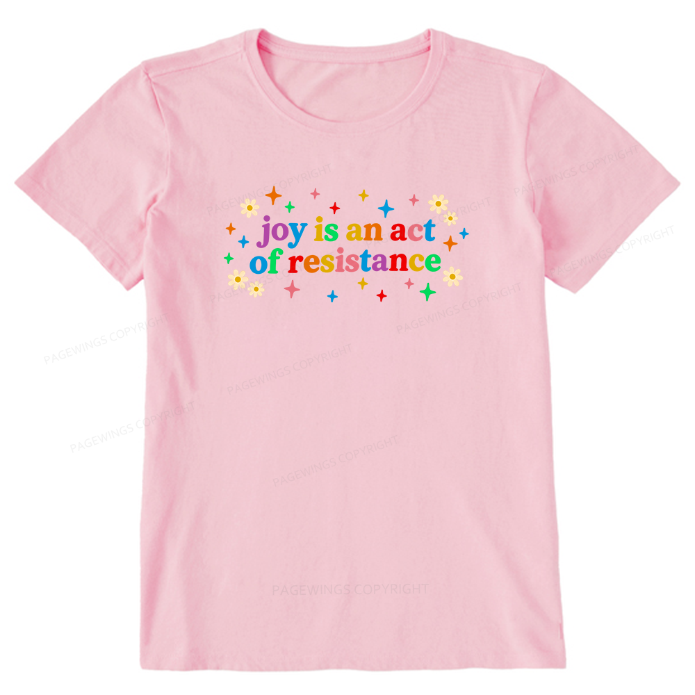 Pagewings Joy Is An Act Of Resistance Unisex Classic T-shirt