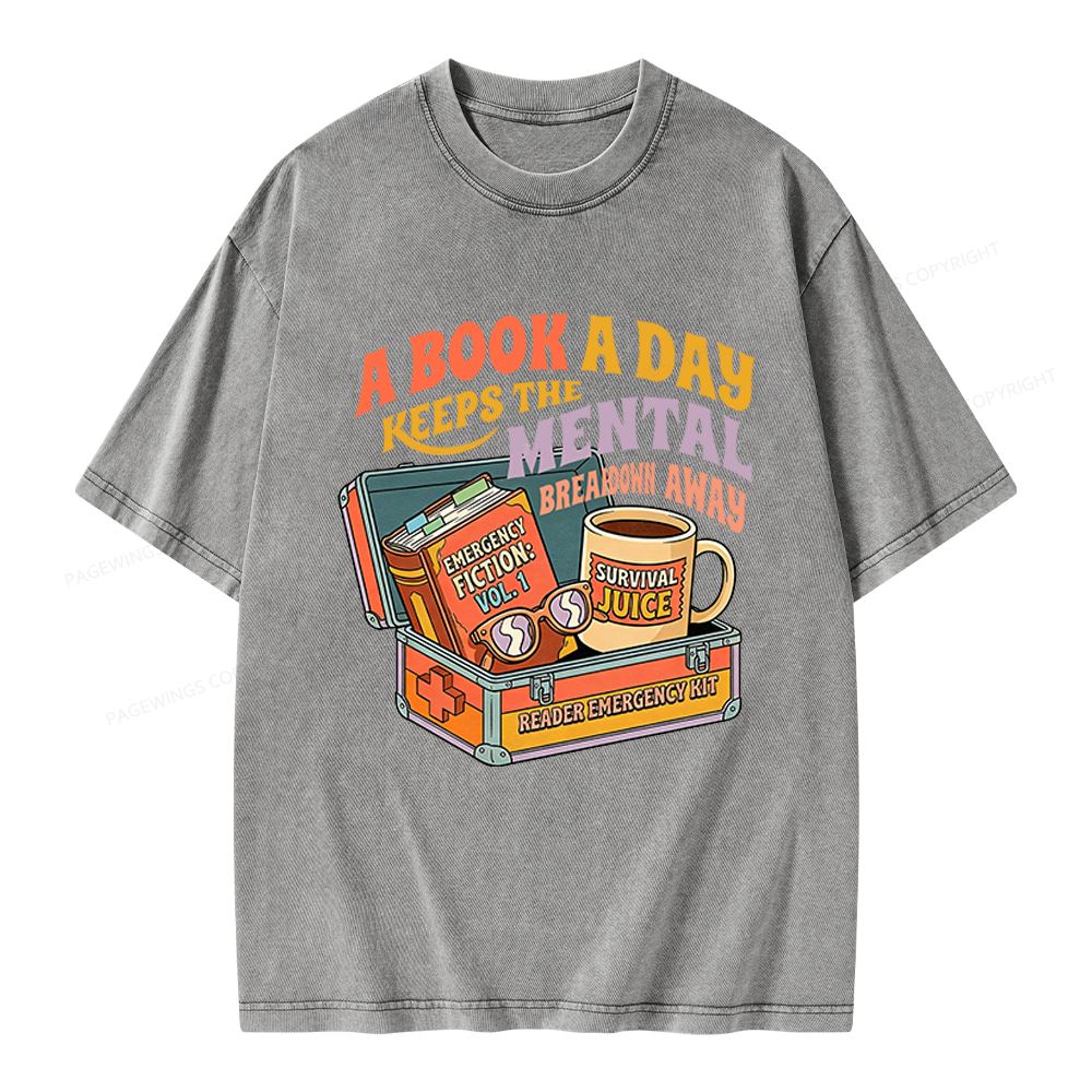 Pagewings A Book A Day Keeps The Mental Breakdown Away Unisex Washed T-shirt