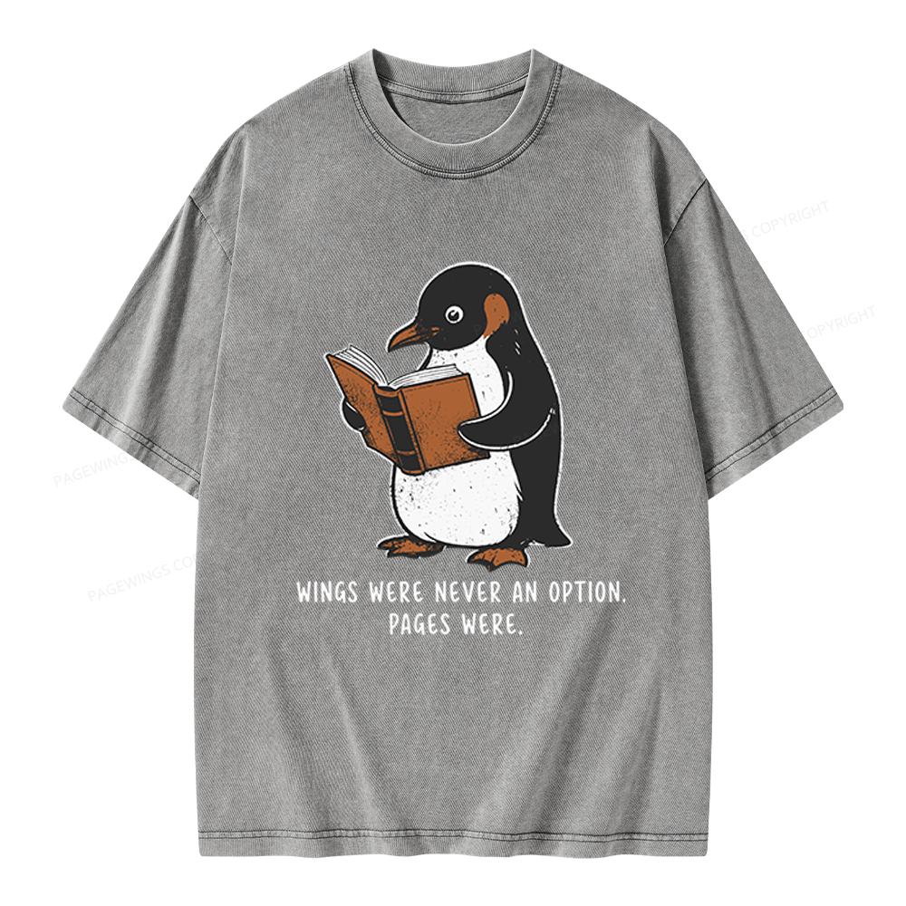 Pagewings Wings Were Never An Option Unisex Washed T-shirt