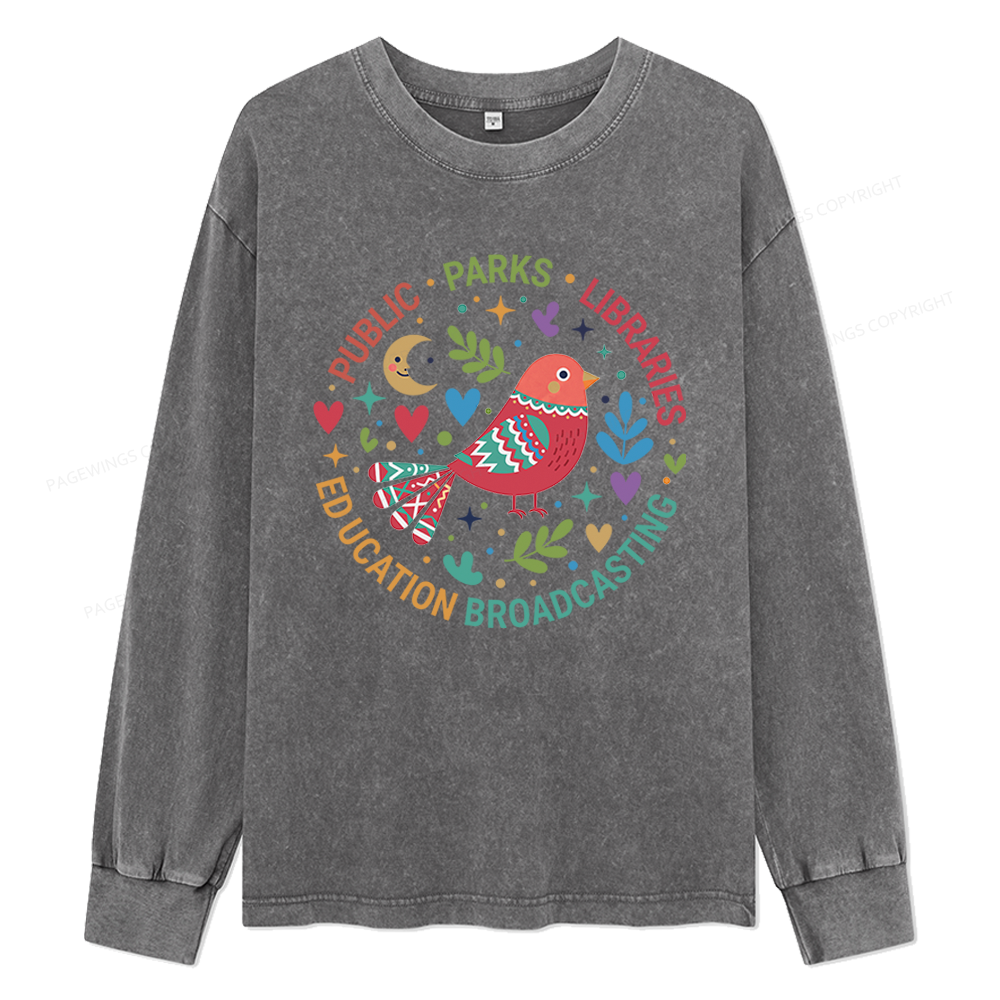 Pagewings Public Parks Libraries Education Broadcasting Unisex Washed Long Sleeve T-shirt