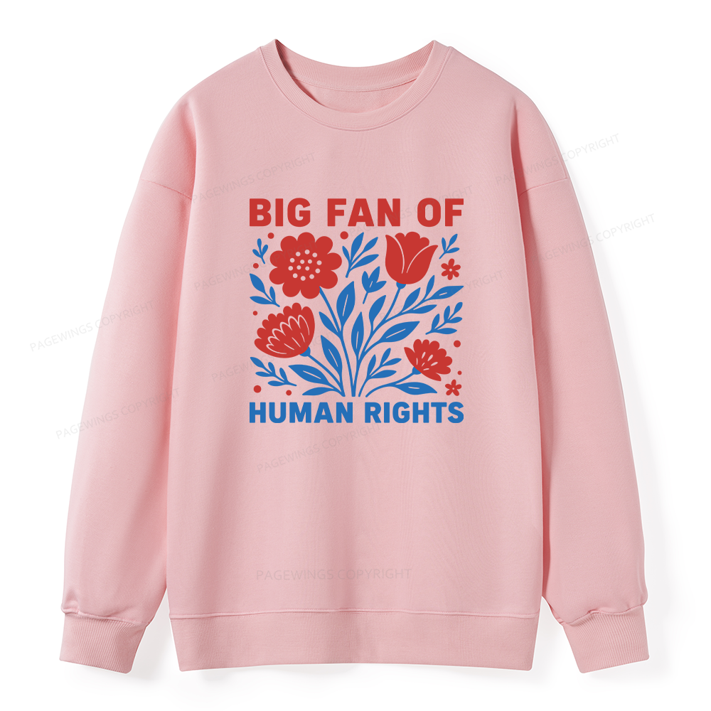 Pagewings Big Fan Of Human Rights Unisex Classic Sweatshirt