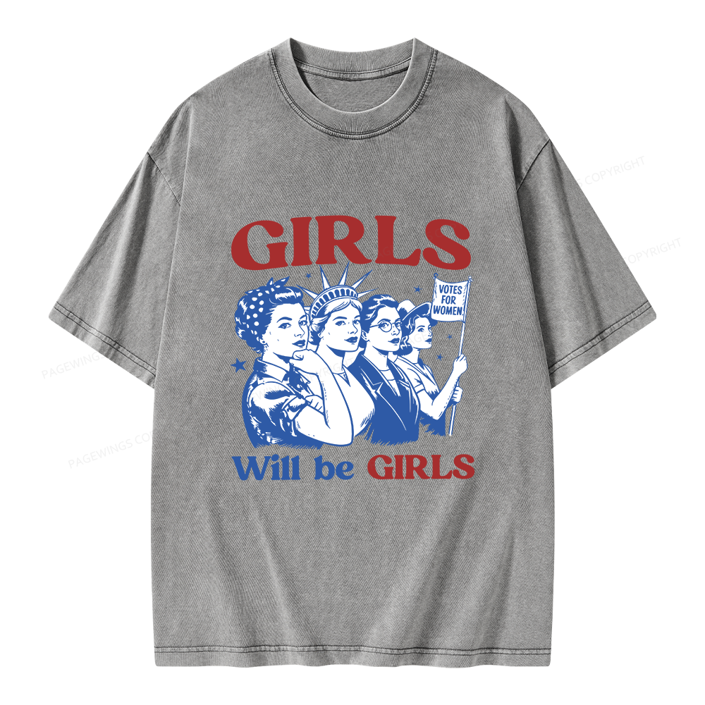 Pagewings Girls Will Be Girls Unisex Washed T-shirt