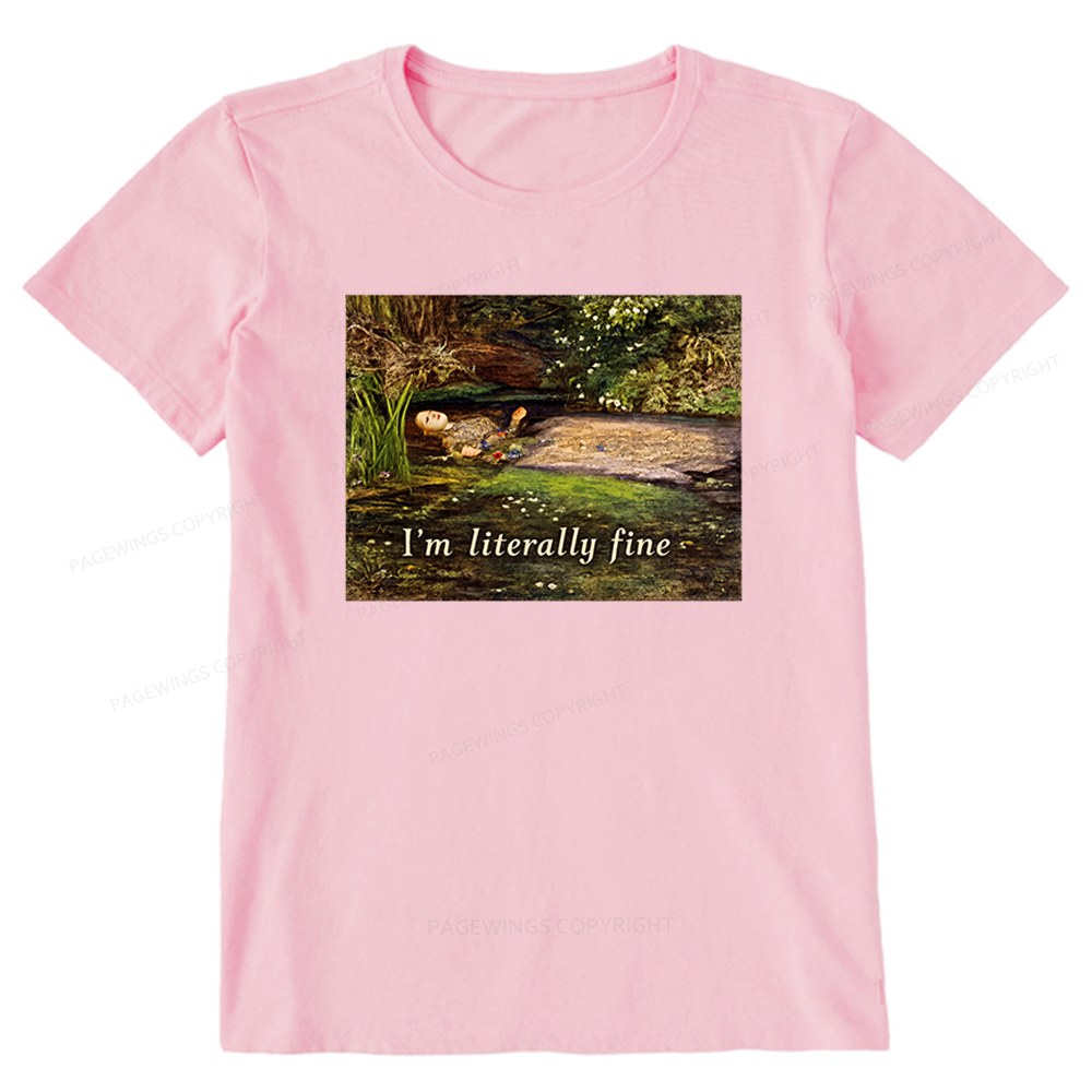 Pagewings I'm Literally Fine Unisex Classic T-shirt