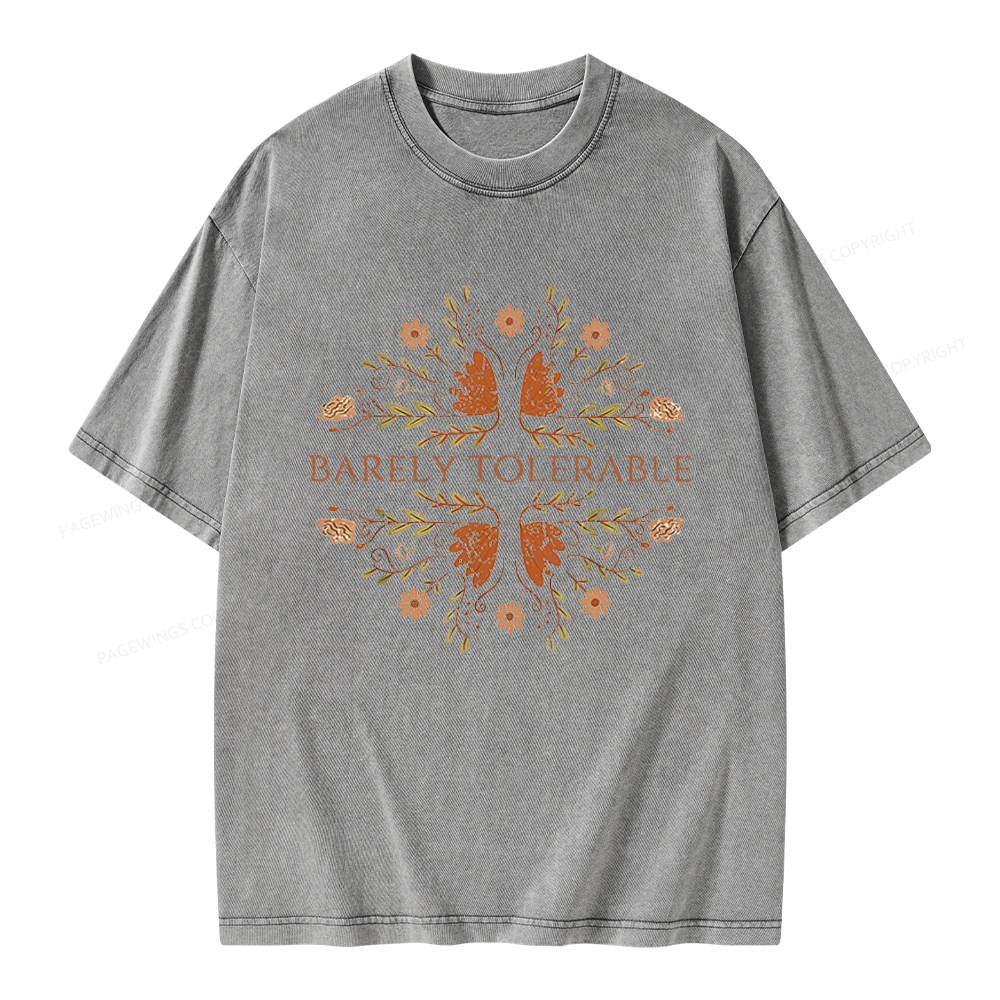 Pagewings Barely Tolerable Floral Unisex Washed T-shirt