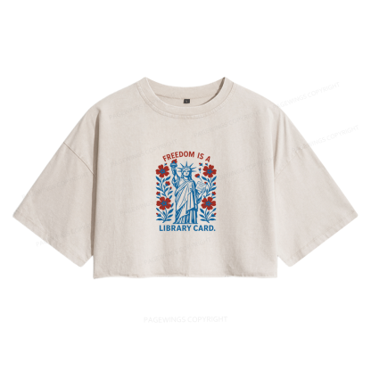 Pagewings  Liberty is a Library Card Women's Washed Cropped T-shirt