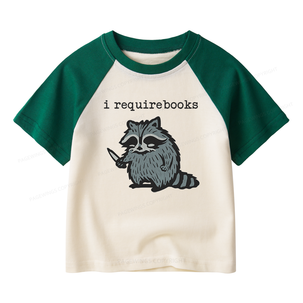 Pagewings I Require Books Kids Raglan T-shirt 