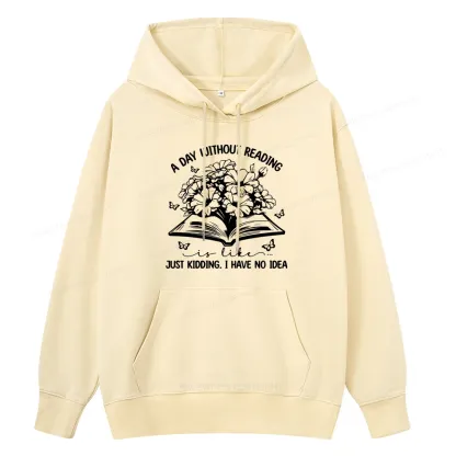 Pagewings A Day Without Reading Is Like Unisex Classic Hoodie