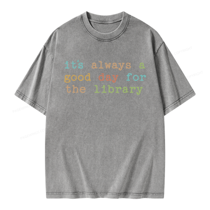 Pagewings Its Always a Good Day for the Library Unisex Washed T-shirt