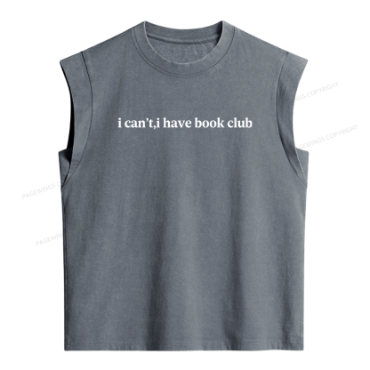 Pagewings  I Can't I Have Book Club Women's Washed Tank Top