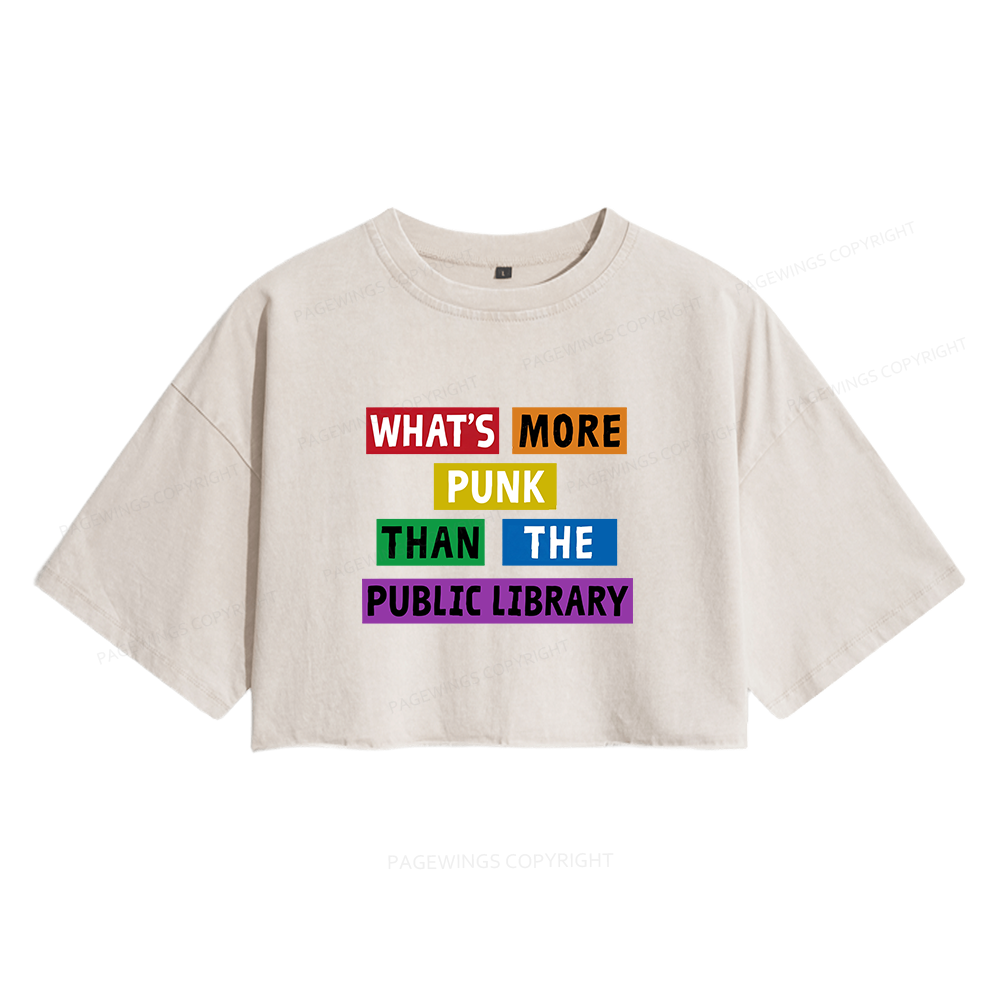 Pagewings What's More Punk Than The Public Library Women's Washed Cropped T-shirt
