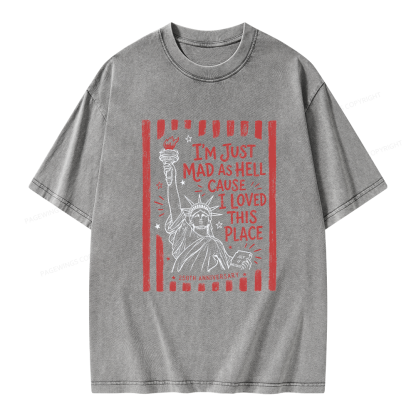 Pagewings I’m Just Mad As Hell 250th Unisex Washed T-shirt