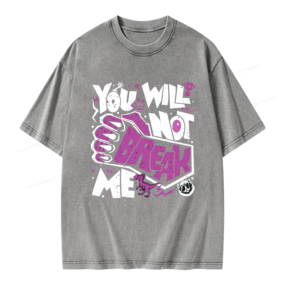 Pagewings You Will Not Break Me Unisex Washed T-shirt
