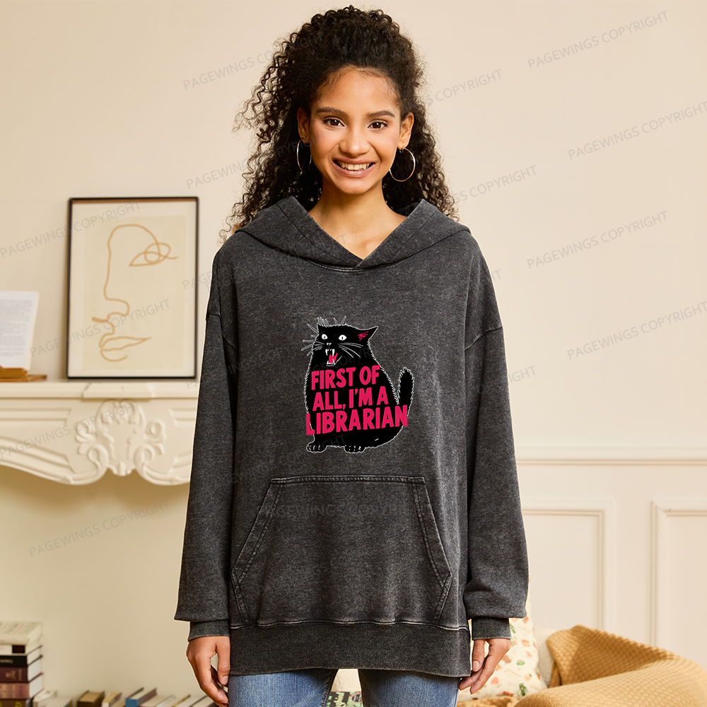 Pagewings First of All I'm a Librarian Unisex Washed Hoodie