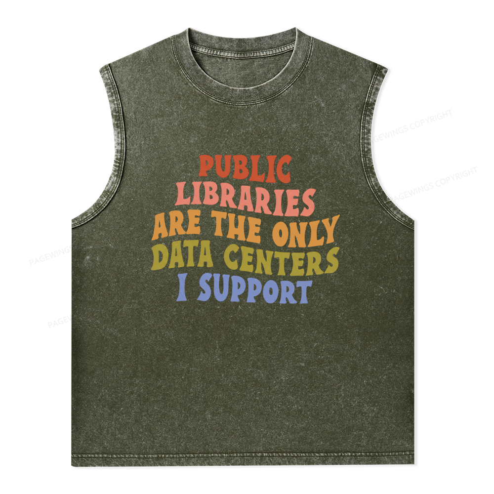 Pagewings Public Libraries are the only Data Centers I Support Unisex Washed Tank Top
