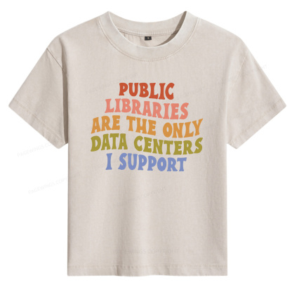 Pagewings Public Libraries are the only Data Centers I Support Women's Washed T-shirt