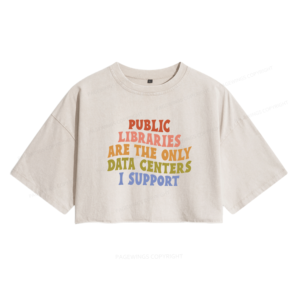 Pagewings Public Libraries are the only Data Centers I Support Women's Washed Cropped T-shirt