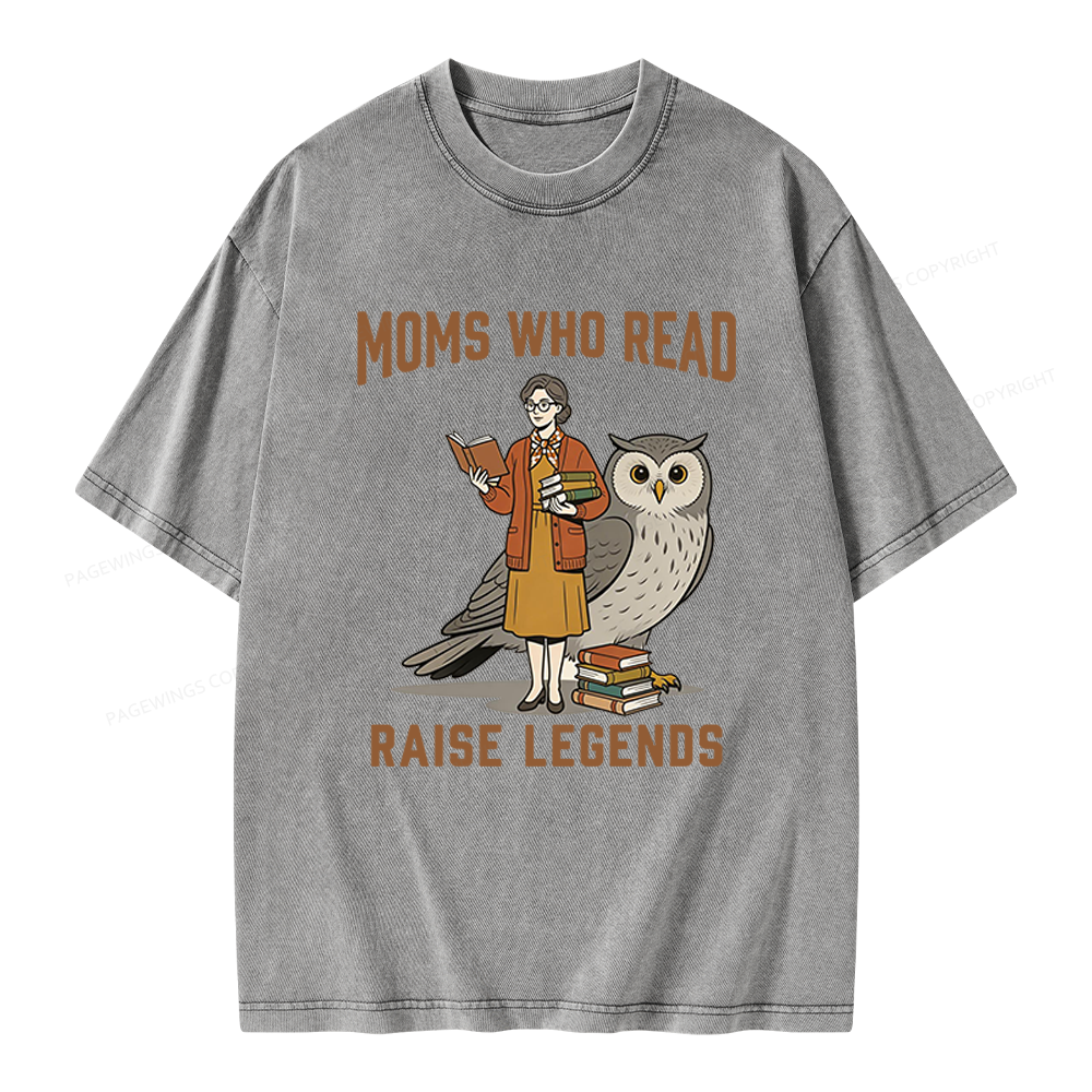 Pagewings Moms Who Read Raise Legends Unisex Washed T-shirt
