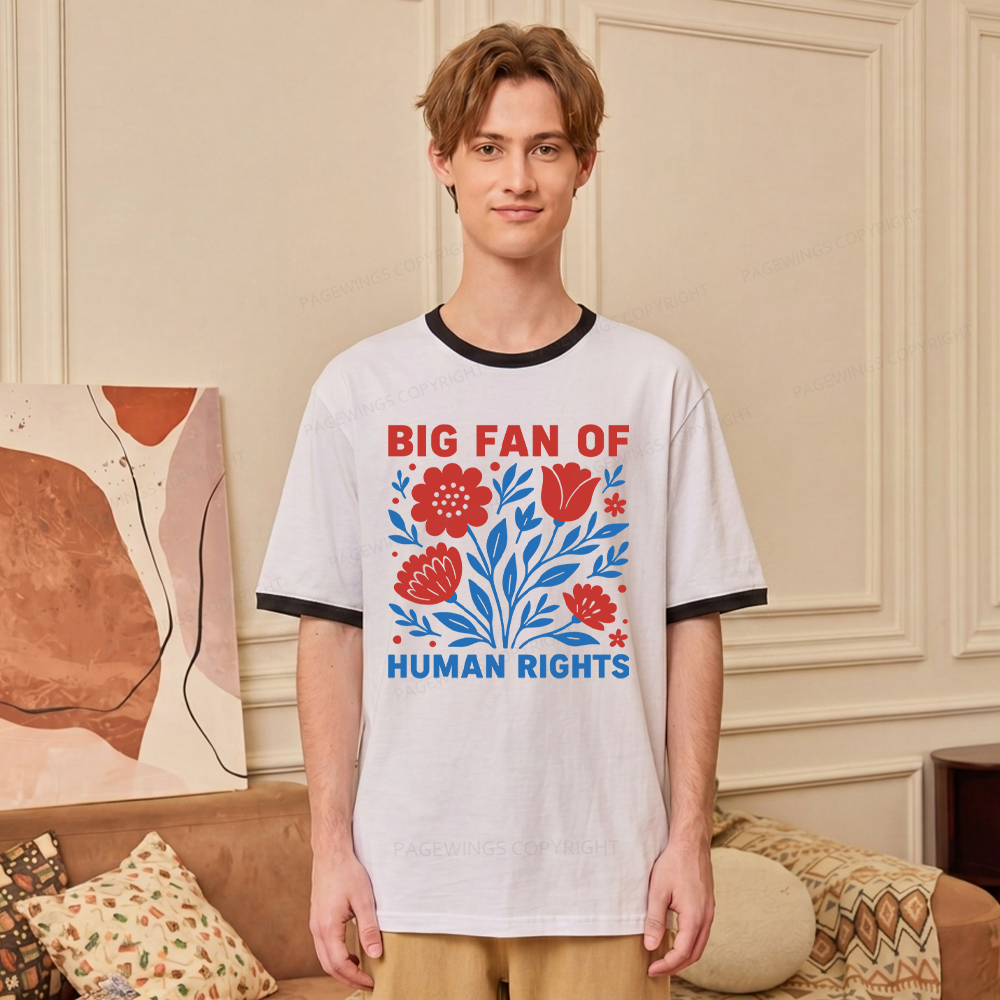 Pagewings Big Fan Of Human Rights Unisex Ringer T-Shirt 