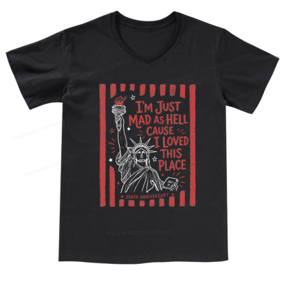 Pagewings I’m Just Mad As Hell 250th V-neck T-shirt