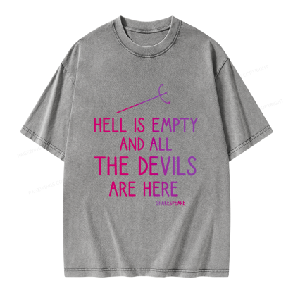 Pagewing Hell is Empty and all the Devils are Here Unisex Washed T-shirt