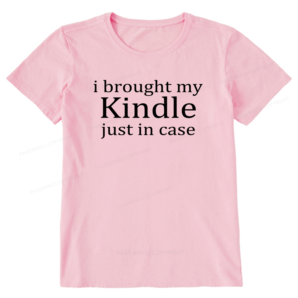 Pagewings I Brought My Kindle Just In Case Unisex Classic T-shirt