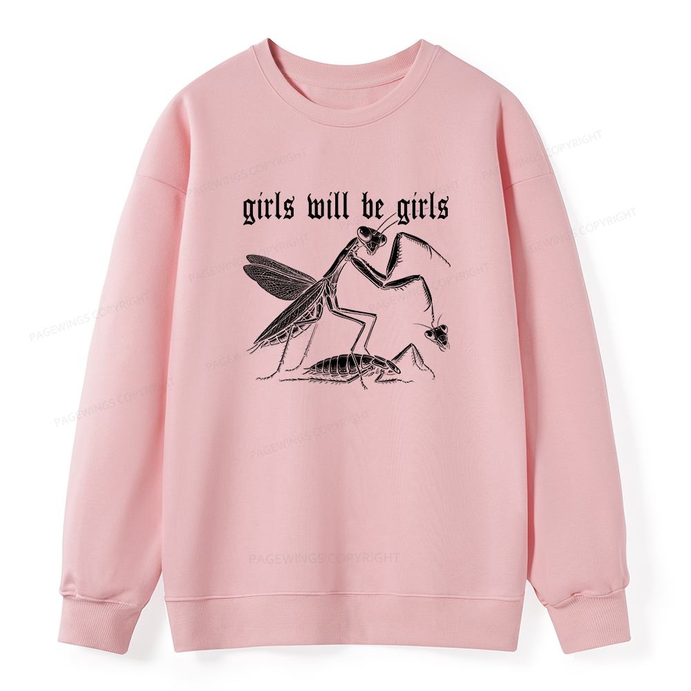 Pagewings Girls Will Be Girls  Unisex Classic Sweatshirt