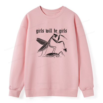 Pagewings Girls Will Be Girls  Unisex Classic Sweatshirt