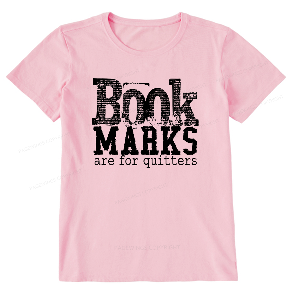 Pagewings Book Marks Are For Quitters Unisex Classic T-shirt