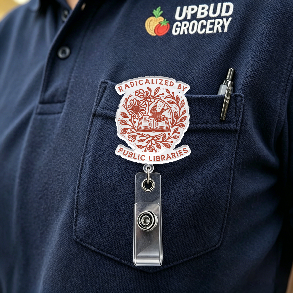Pagewings Radicalized By Public Libraries Acrylic Badge Clip
