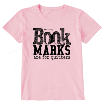 Pagewings Book Marks Are For Quitters Unisex Classic T-shirt