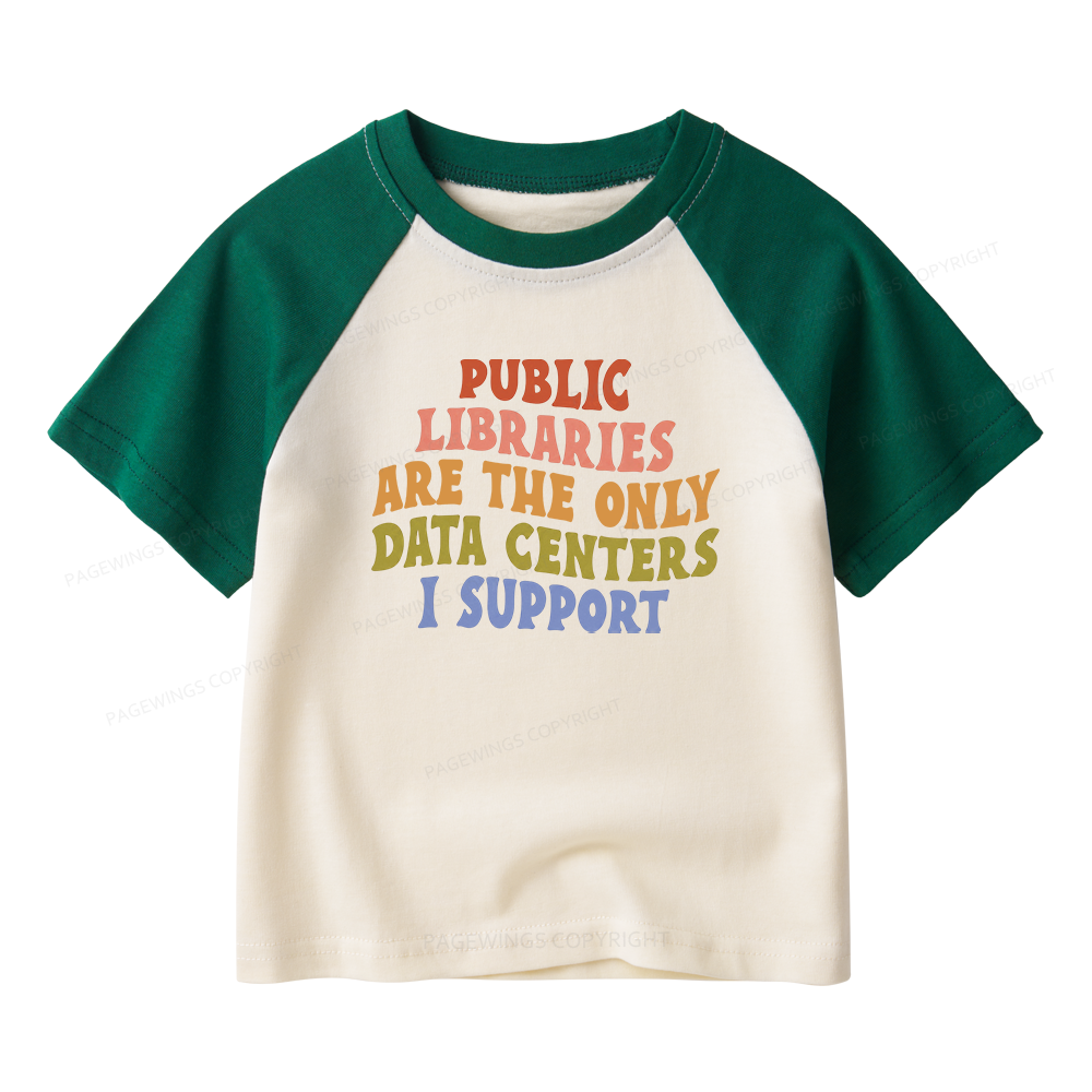 Pagewings Public Libraries are the only Data Centers I Support Kids Raglan T-shirt 