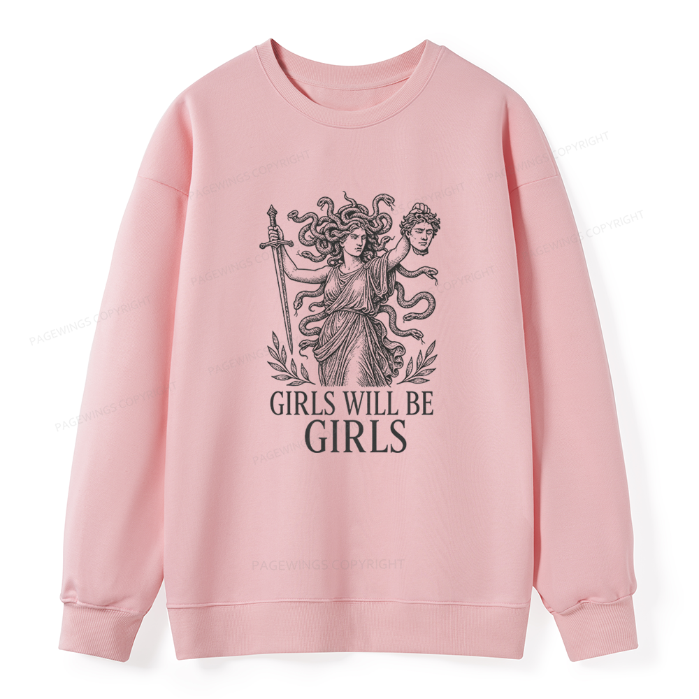 Pagewings Girls Will Be Girls Unisex Classic Sweatshirt