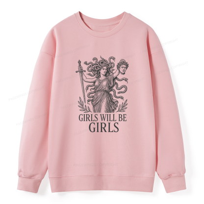 Pagewings Girls Will Be Girls Unisex Classic Sweatshirt