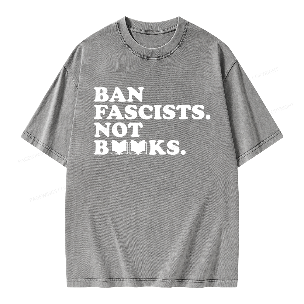 Pagewing Ban Fascists Not Books Unisex Washed T-shirt