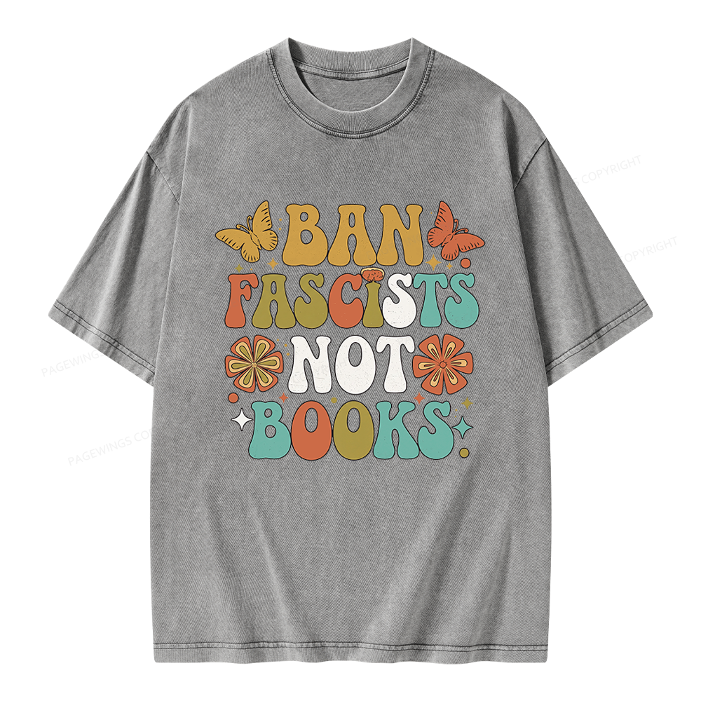 Pagewing Ban Fascists Not Books Unisex Washed T-shirt