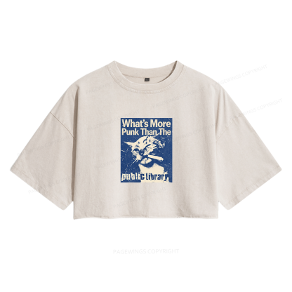 Pagewings What's More Punk Than The Public Library Women's Washed Cropped T-shirt