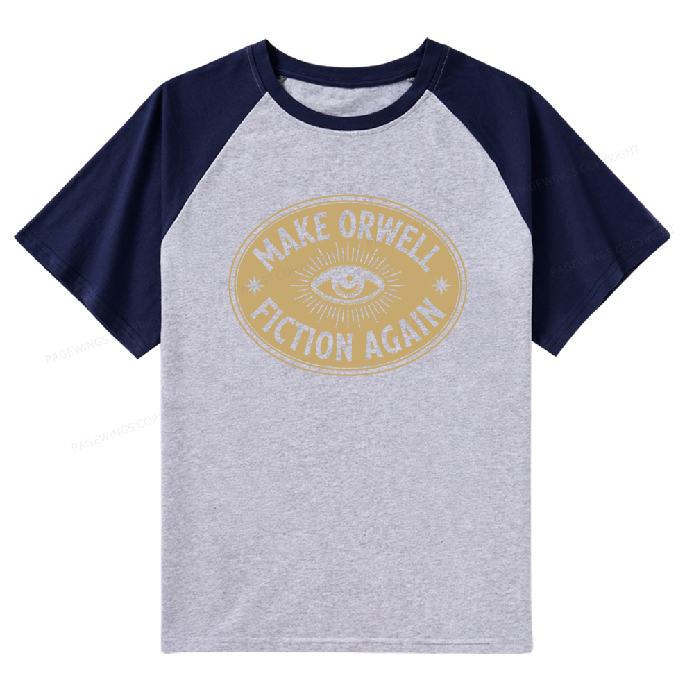 Pagewings Make Orwell Fiction Again 13456 Bookish Raglan T-shirt