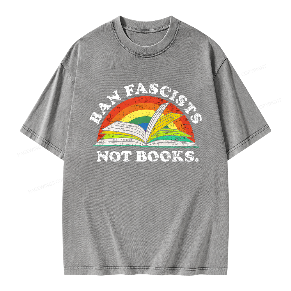 Pagewing Ban Fascists Not Books Unisex Washed T-shirt