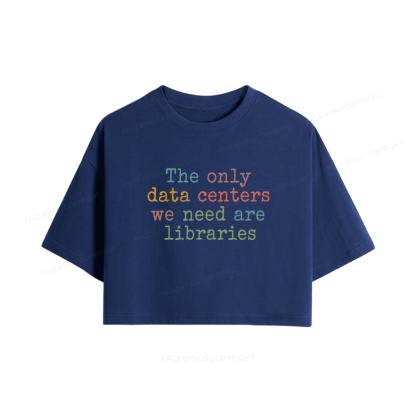 Pagewings We Need Are Libraries Women Crop Tops