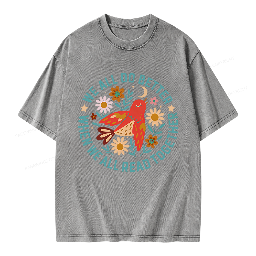 Pagewings We All do Better When We All Read Together Unisex Washed T-shirt