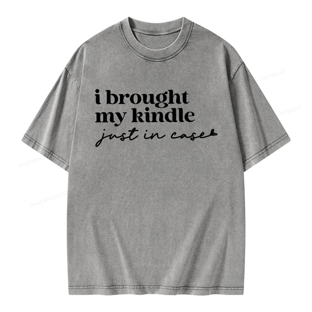 Pagewings I Brought My Kindle Just In Case Unisex Washed T-shirt