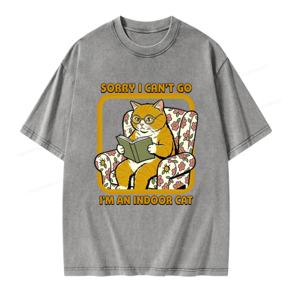 Pagewings Sorry I Can't Go I'm an Indoor Cat Unisex Washed T-shirt