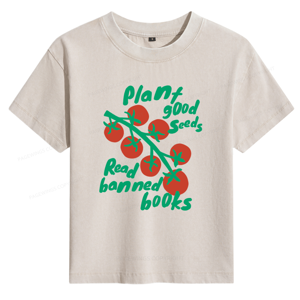 Pagewings Plant Good Seeds Read Banned Books 12636 Bookish Women's Washed T-shirt